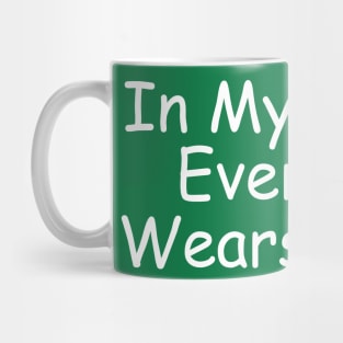 In My World Everyone Wears Green Mug